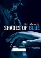 Shades of Blue di Bill Moody edito da Findaway World