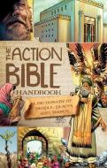 The Action Bible Handbook: A Dictionary of People, Places, and Things edito da DAVID C COOK
