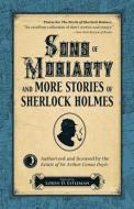 Sons of Moriarty and More Stories of Sherlock Holmes di Loren D. Estleman edito da TYRUS BOOKS