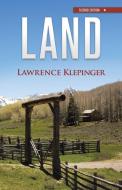 Land di Lawrence Klepinger edito da Trafford Publishing