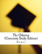 The Odyssey (University Study Edition) di Homer edito da Createspace