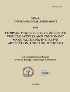 Final Environmental Assessment for Compact Power, Inc. Electric Drive Vehicle Battery and Component Manufacturing Initiative Application, Holland, Mic di U. S. Department of Energy, National Energy Technology Laboratory edito da Createspace