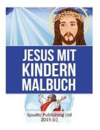 Jesus Mit Kindern Malbuch di Spudtc Publishing Ltd edito da Createspace