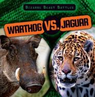 Warthog vs. Jaguar di Shannon H. Harts edito da GARETH STEVENS INC