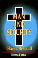 Man & Security di Harry Hackel Iii edito da Nova Science Publishers Inc