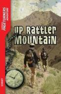 Up Rattler Mountain di Anne Schraff edito da Saddleback Educational Publishing, Inc.
