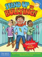 Stand Up To Bullying! di Phyllis Kaufman Goodstein, Elizabeth Verdick edito da Free Spirit Publishing Inc.,u.s.