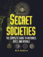 Secret Societies di Nick Redfern edito da Visible Ink Press