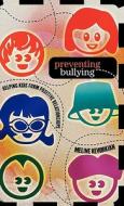 Preventing Bullying di Meline M. Kevorkian edito da Rowman & Littlefield