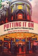 Putting It on: The West End Theatre of Michael Codron di Michael Codron, Alan Strachan edito da OVERLOOK PR