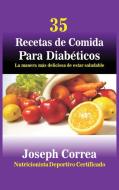 35 Recetas de Cocina para Diabéticos di Joseph Correa edito da Finibi Inc