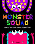 Monster Squad di Adam Halford edito da Blurb