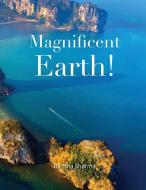 Magnificent Earth di Rachna Sharma edito da Marigold Publishing Inc.