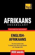 Afrikaans Vocabulary for English Speakers - 9000 Words di Andrey Taranov edito da T&P BOOKS PUB LTD