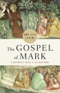 The Gospel of Mark: A Beginner's Guide to the Good News di Amy-Jill Levine edito da ABINGDON PR