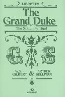The Grand Duke di William S. Gilbert, Arthur Seymour Sullivan edito da Faber Music Ltd