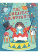 The Greatest Show Penguin di Lucy Freegard edito da PAVILION BOOKS