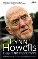 Despite The Knock-backs di Lynn Howells, Roger Hughes edito da Y Lolfa Cyf