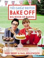 Great British Bake Off: Big Book of Baking di Linda Collister edito da Ebury Publishing