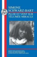 Schwarz-Bart: Pluie Et Vent Sur Telumée Miracle di Simone Schwarz-Bart edito da Bloomsbury Publishing PLC