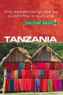 Tanzania - Culture Smart! The Essential Guide to Customs & Culture di Quintin Winks edito da Kuperard