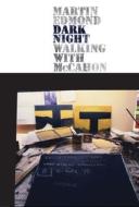 Dark Night: Walking with McCahon di Martin Edmond edito da AUCKLAND UNIV PR