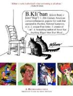 The Art Of B. Kliban di Cathy Fenner, Arnie Fenner edito da Underwood Books Inc