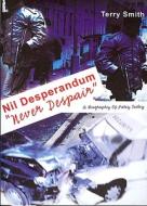 Nil Desperandum di Terry Smith edito da Apex Publishing Ltd