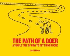 The Path Of A Doer di David Hieatt edito da The Do Book Co