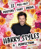 22 Pull-out Posters That Prove Harry Styles Is Perfection di Billie Oliver edito da Smith Street Books
