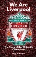 We Are Liverpool di Gigi Romano edito da Independently Published