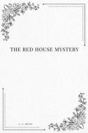 The Red House Mystery di A. A. Milne edito da Createspace Independent Publishing Platform