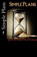 Simple Plans- Your Life Non-Refundable: You Don't Have Time to Waste di Justin Loyd edito da Createspace Independent Publishing Platform