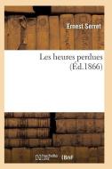 Les Heures Perdues di Serret-E edito da Hachette Livre - Bnf