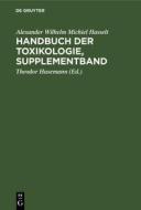 Handbuch der Toxikologie, Supplementband di Alexander Wilhelm Michiel Hasselt edito da De Gruyter
