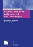 Basel II - Das neue Aufsichtsrecht und seine Folgen edito da Gabler Verlag