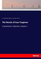 The Novels of Ivan Turgenev di Ivan Sergeevich Turgenev, Constance Garnett edito da hansebooks