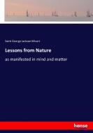 Lessons from Nature di St. George Jackson Mivart edito da hansebooks