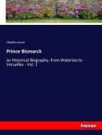 Prince Bismarck di Charles Lowe edito da hansebooks