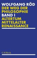 Der Weg der Philosophie Bd. 1: Altertum, Mittelalter, Renaissance di Wolfgang Röd edito da C.H. Beck