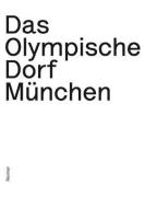 Das Olympische Dorf München di Natalie Heger edito da Reimer, Dietrich