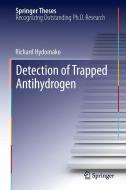Detection of Trapped Antihydrogen di Richard Hydomako edito da Springer-Verlag GmbH