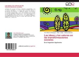 Las ideas y los valores en las transformaciones sociales di Yanni Moreira Rodríguez, Rider Cobas, Osmany Guzman edito da EAE