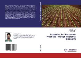 Essentials For Biocontrol Practices Through Microbial Bioagents di Noushad Parvez, Janardan Jani J., Patel A. Khatri K. J. edito da LAP Lambert Academic Publishing
