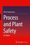 Process and Plant Safety di Ulrich Hauptmanns edito da Springer Berlin Heidelberg