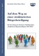 Auf Dem Weg Zu Einer Strukturierten Burgerbeteiligung di Heinz Kleger, Jann Jakobs edito da Books On Demand
