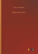 Plays and Lyrics di Cale Young Rice edito da Outlook Verlag