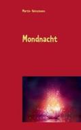 Mondnacht di Martin Heinzmann edito da Books On Demand