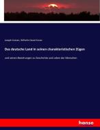 Das deutsche Land in seinen charakteristischen Zügen di Joseph Kutzen, Wilhelm David Koner edito da hansebooks