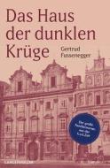 Das Haus der dunklen Krüge di Gertrud Fussenegger edito da Langen - Mueller Verlag